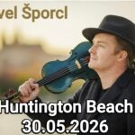 PAVEL ŠPORCL…Little Show /30.05.2026 Huntington Beach *CALIFORNIA*